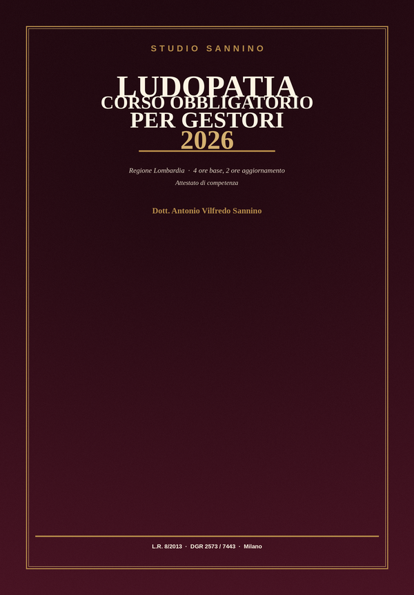 Copertina: Ludopatia. Corso obbligatorio per gestori: Regione Lombardia — 4 ore base, 2 ore aggiornamento. Attestato di competenza