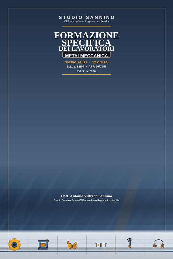 Copertina: Formazione Specifica dei Lavoratori — Metalmeccanica: rischio ALTO · 12 ore FS · D.Lgs. 81/08 · ASR 59/CSR